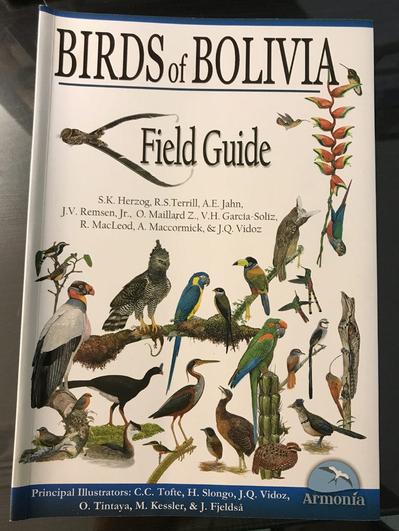 The NEW Field Guide for Bolivia.To help plan our upcoming tour there! 
